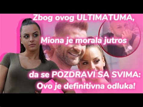 Miona Je Morala Jutros Da Se Pozdravi Sa Svima Zbog Ovog Ultimatuma