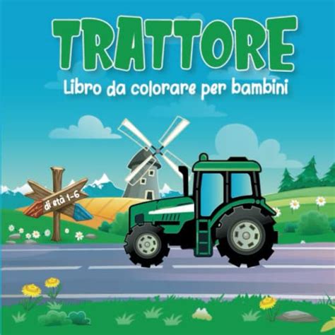 Trattore Libro Da Colorare per Bambini Di Età 1 6 Un Libro Da Colorare