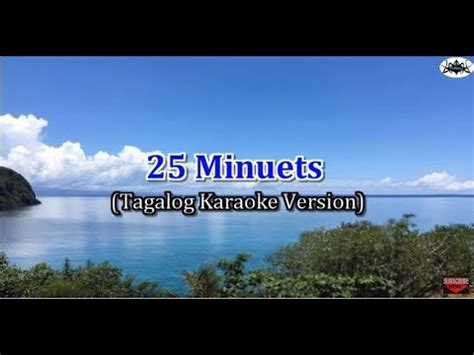 25 Minutes MLTR Tagalog Karaoke Version YouTube