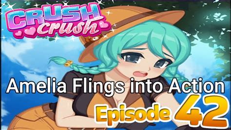 Crush Crush Episode 42 Amelia Phone Flings Youtube