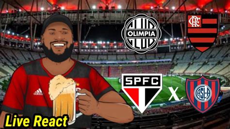 React Ao Vivo Olimpia X Flamengo L S O Paulo X San Lorenzo Youtube