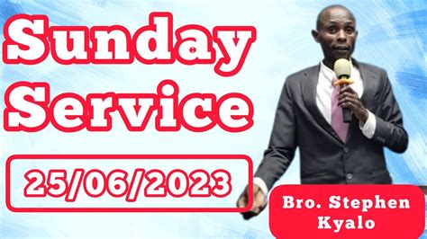 Sunday Service25062023kumwabudu Mungu Kwa Kweli Na Roho Youtube