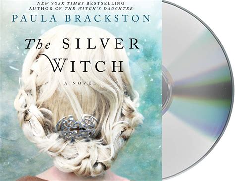 The Silver Witch A Novel Brackston Paula Calin Marisa