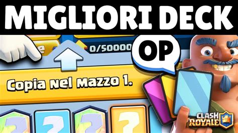 MIGLIORI DECK Per VINCERE FACILE Su CLASH ROYALE YouTube