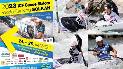 2023 ICF Canoe Kayak Slalom World Ranking Competition Solkan Slovenia