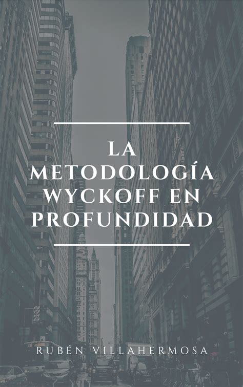 La Metodología Wyckoff En Profundidad Pdf Pdfcoffeecom