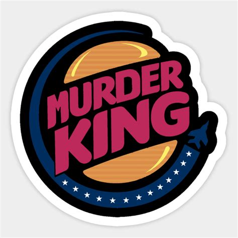 MURDER KING - Murder King - Sticker | TeePublic