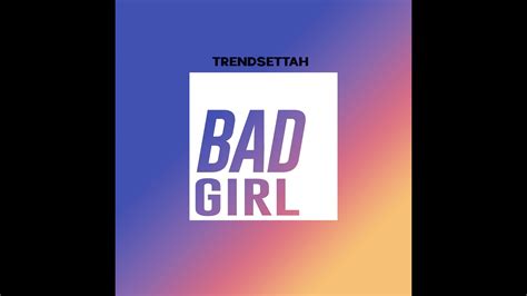 Trendsettah 트랜드쌔트 Bad Girl Wooah Cover Youtube