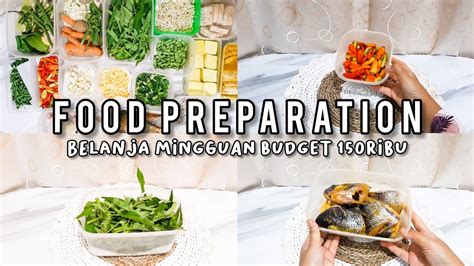 FOOD PREPARATION BELANJA MINGGUAN BUDGET 150 RIBU YouTube