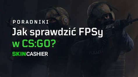 Jak Sprawdzi Liczb Fps W Cs Go Komendy Na Wy Wietlenie Fps W Grze