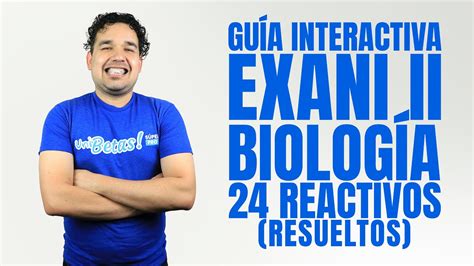 Guía Interactiva Exani II Biología los 24 reactivos resueltos YouTube