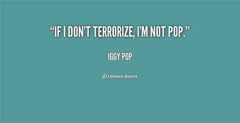 Iggy Pop Quotes. QuotesGram