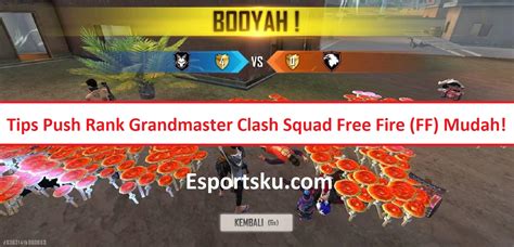 Tips Push Rank Grandmaster Clash Squad Free Fire FF Mudah Esportsku