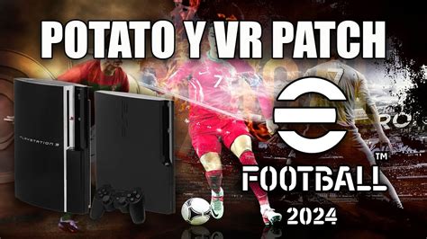 POTATO PATCH Y VR PATCH BLUS Y BLES PES 2018 A EFootball 2024 NUEVO