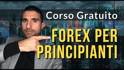 Corso Forex Per Principianti E Neofiti YouTube