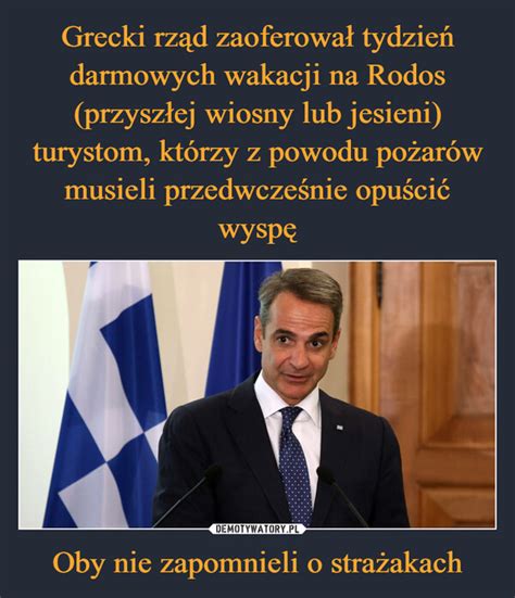 Grecki Rz D Zaoferowa Tydzie Darmowych Wakacji Na Rodos Przysz Ej