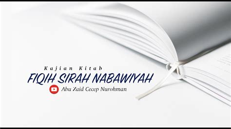 ⭕ Hijrah Ke Madinah Lanjutan Sirah Nabawiyah Ustadz Cecep Nurohman حَفِظَهُ الله Youtube