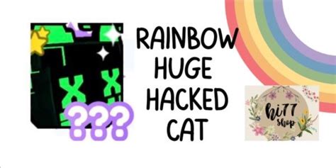 Beli Pet Exclusive Rainbow Huge Hacked Cat Pet Simulator X Roblox