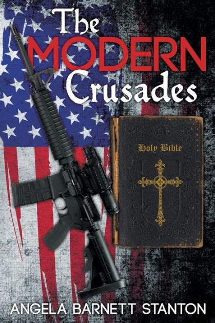 The Modern Crusades by Angela Barnett Stanton, Paperback | Barnes & Noble®