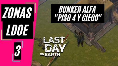 Guía Bunker Alfa Piso 4 y Cazador Ciego La Biblia de LDOE Last Day