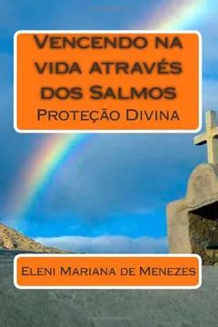 Vencendo Na Vida Atrav S Dos Salmos Pdf Eleni Mariana De Menezes