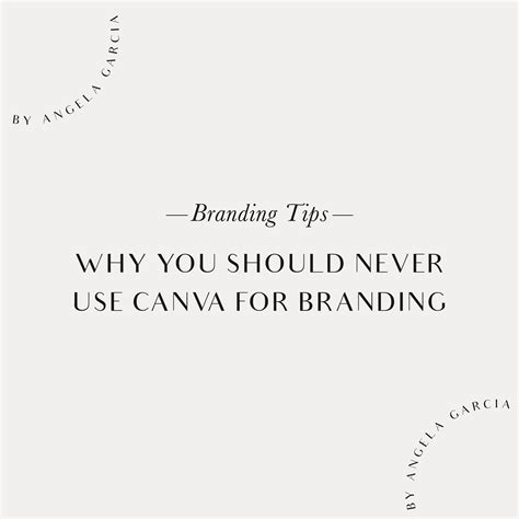 Why You Should Never Use Canva For Branding — By Angela Garcia