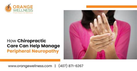 How Chiropractic Care Can Help Manage Peripheral Neuropathy Orange