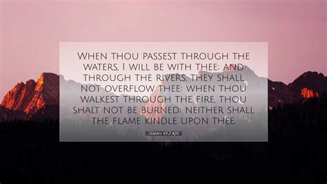 Isaiah 43 2 KJV Desktop Wallpaper When Thou Passest Through The