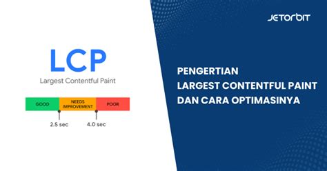 Pengertian Largest Contentful Paint Dan Cara Optimasinya