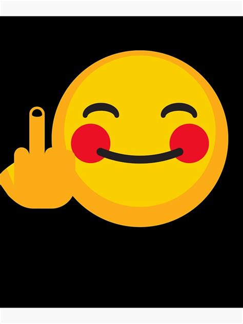 Fuck Off Emoji But Looks Nice Poster For Sale By BellaArtCrafts Redbubble