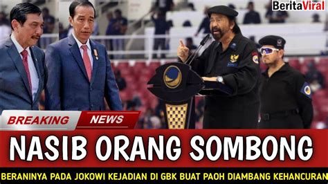 KARMA KESOMBONGANBERANI PADA JOKOWI PALOH KINI DIAMBANG KEHANCURAN