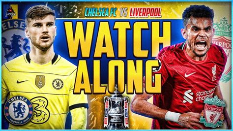 Chelsea V Liverpool Live Stream Fa Cup Final Watchalong Youtube