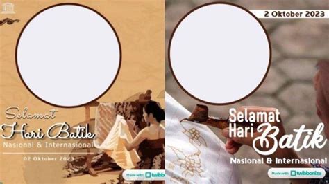 20 Link Twibbon Hari Batik Nasional 2023 Unik And Menarik Cara Pakainya Mudah Siap Share Ke