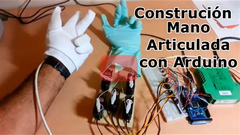 Cómo construir una mano articulada con Arduino Full aprendizaje