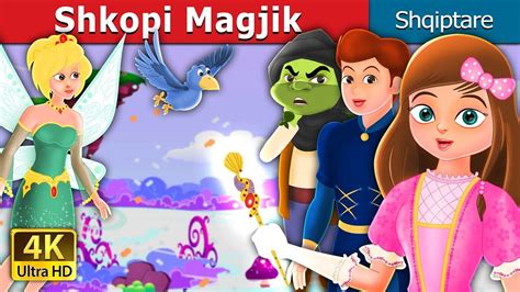 Shkopi Magjik The Magic Wand Story Perralla Per Femije Perralla