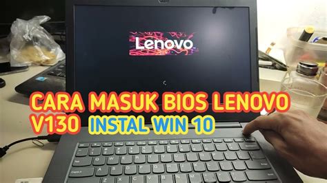 CARA MASUK BIOS LAPTOP LENOVO V130 INSTAL ULANG WIN 10 YouTube