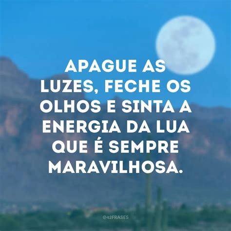 50 frases sobre a lua que te farão prestar mais atenção na beleza dela