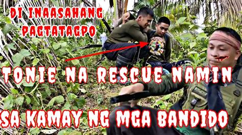 Ang Pag Rescue Kay Tonie Sa Kamay Ng Mga Bandido Natagpuan Din Kita