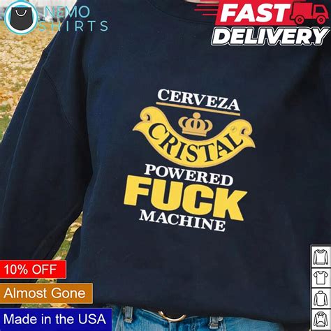 Cerveza Cristal Powered Fuck Machine Shirt