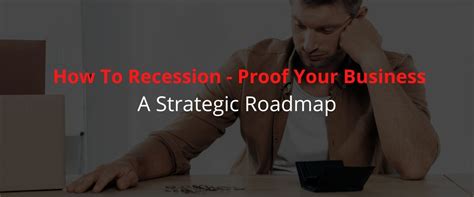 Strategy For How To Recession Proof Your Business