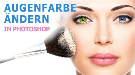 Augenfarbe Ndern In Photoshop Youtube