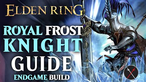 Elden Ring Royal Greatsword Build Guide Royal Frost Knight Fextralife