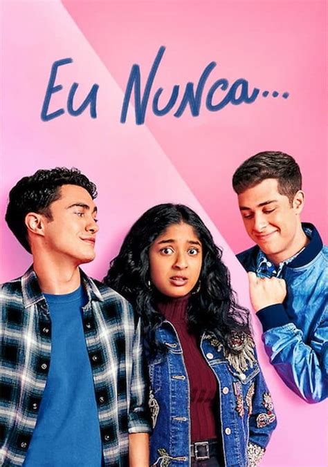 Eu Nunca Temporada 3 assista todos episódios online streaming