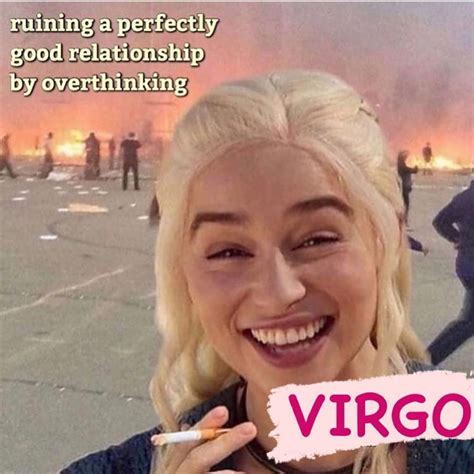 Virgo Queen On Instagram “i Overthink Everything ♍️♍️♍️ Virgo