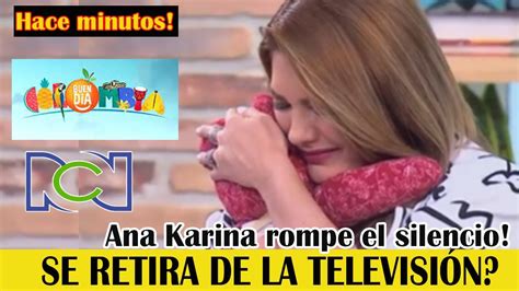 Acaba De Pasar Se Retir Ana Karina Soto Pone Fin A Los Rumores