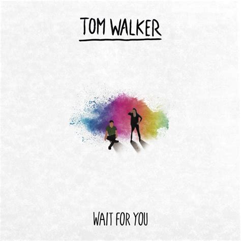 Tom Walker – Wait For You Lyrics | Genius Lyrics