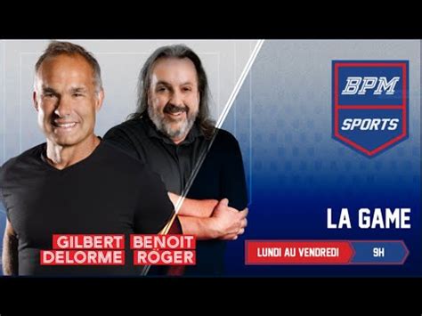 Alexis Et Manu Au Bpm Sports La Game Gilbert Delorme Ben Roger Youtube