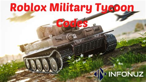 Roblox Military Tycoon Codes April 2024 Infonuz