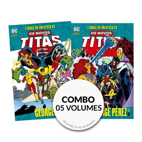 Combo George Pérez Lendas do Universo DC Os Novos Titãs 05 volumes