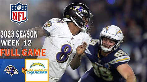 Baltimore Ravens Vs Los Angeles Chargers 11 26 23 FULL GAME Week 12